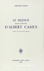 silence dans l'oeuvre d'Albert Camus (le)