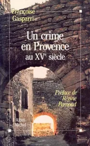 crime en Provence au XVe siècle (Un)