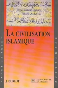 civilisation islamique (La)