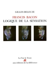 Francis Bacon, logique de la sensation I