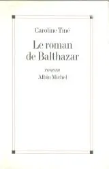 roman de Balthazar (Le)