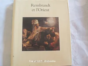 Rembrandt et l'Orient