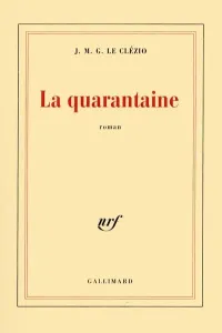 Quarantaine (La)