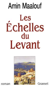 Echelles du Levant (Les)