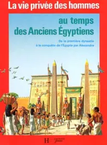 Au temps des Anciens Egyptiens