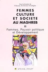 Femmes, culture et société au Maghreb I