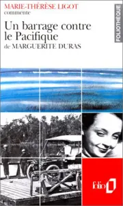 ''Un Barrage contre le Pacifique'' de Marguerite Duras