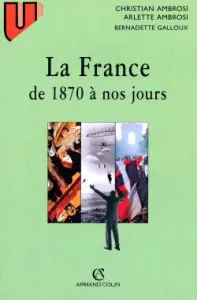 France de 1870 à nos jours (La)