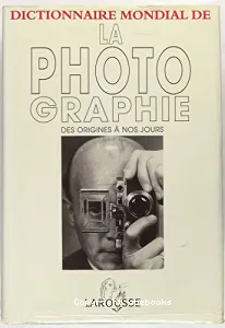Dictionnaire mondial de la photographie