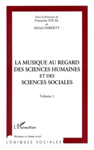 Musique au regard des sciences humaines et des sciences sociales (La)