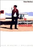 Perroquet mexicain (Le)