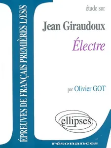 Etude sur Jean Giraudoux, èlectre