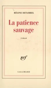 Patience sauvage (La)