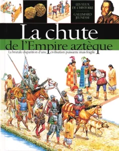 Chute de l'empire aztéque (La)