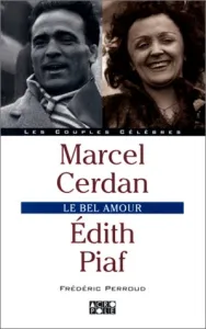 Marcel Cerdan / Edith Piaf le bel amour