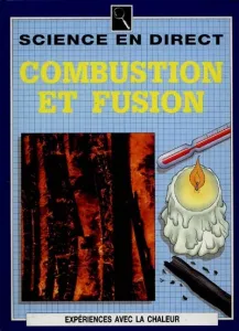 Combustion et fusion