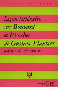 Leçon littéraire sur Bouvard et Pécuchet de Gustave Flaubert