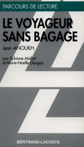 Voyageur sans bagage, Jean Anouilh (Le)