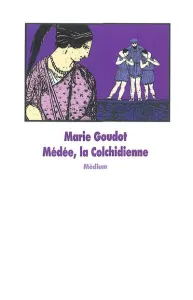 Médée, la Colchidienne
