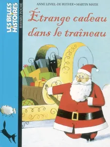 Etrange cadeau dans le traineau (l')