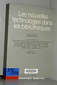Nouvelles technologies dans les bibliothèques (Les)
