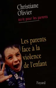 Parents face à la violence de l'enfant (Les)