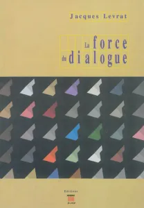 force du dialogue (La)