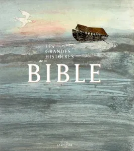 Grandes histoires de la Bible (Les)