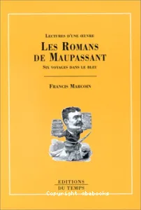 romans de Maupassant (Les)