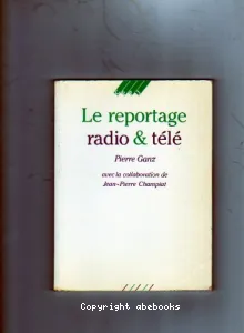 reportage radio & télé (Le)
