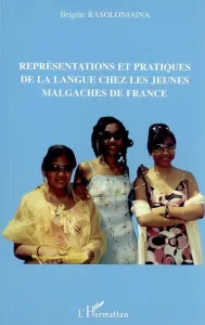 Représentations et pratiques de la langue chez les jeunes malgaches de France