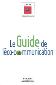 Guide de l'éco-communication (Le)
