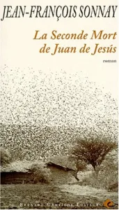 Seconde mort de Juan de Jesus (La)