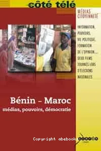 Bénin - Maroc, médias, pouvoirs, démocratie