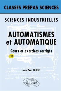 Automatismes et automatique Classes prépas Sciences industrielles
