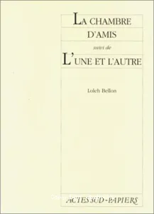 Chambre d'amis ; L'Une et l'autre (La)