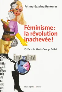 Féminisme : la révolution inachevée