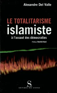Totalitarisme islamiste à l'assaut des démocraties (Le)
