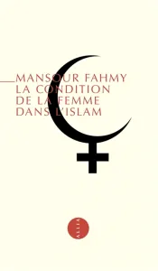 Condition de la femme dans l'islam (La)
