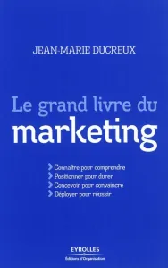 Le grand livre du marketing