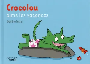 Crocolou aime les vacances