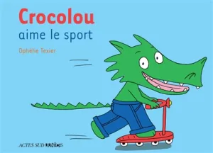 Crocolou aime le sport
