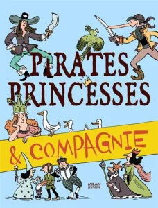 Pirates, princesses & compagnie
