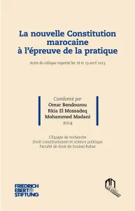 La nouvelle Constitution marocaine à l'épreuve de la pratique