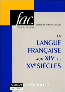 La langue française aux XIVe et XVe siècles