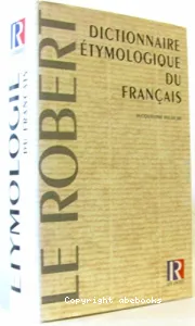 Dictionnaire Etymologique du français