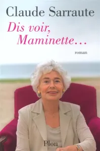 Dis voir, Maminette