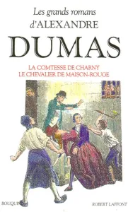 La Comtesse de Charny ; Le Chevalier de Maison-Rouge