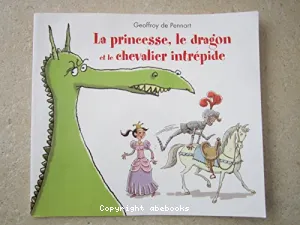 La princesse, le dragon et le chevalier intrépide