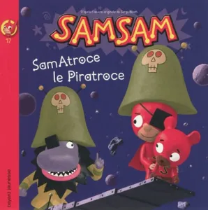 SamAtroce, le piratroce